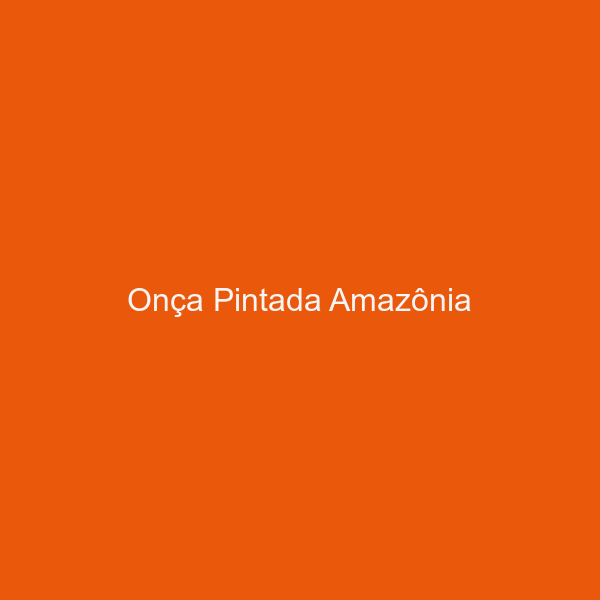 Onça Pintada Amazônia